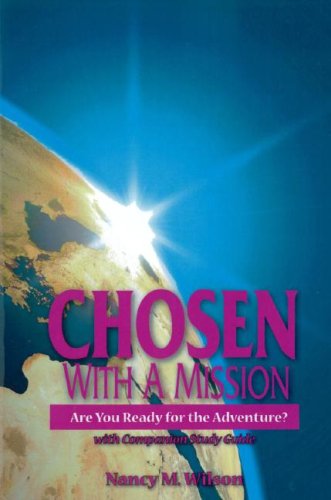 Chosen With A Mission Are You Ready for the Adventure with Companion Study Guide