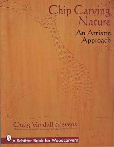 Chip Carving Nature: An Artistic Approach (Schiffer Book for Woodcarver)