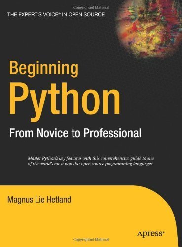Beginning Python: From Novice to Professional by Magnus Lie Hetland (2005-10-03)