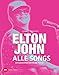 Produktbild Elton John - Alle Songs: Die Geschichten hinter den Tracks