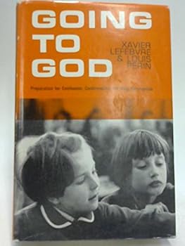 Hardcover GOING TO GOD: Preparation for Confression, First Communion and Confirmation. Book