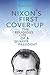 Nixon's First Cover-up: The Religious Life of a Quaker President (Volume 1)