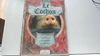 Le cochon : Histoire, symbolique et cuisine 286985093X Book Cover