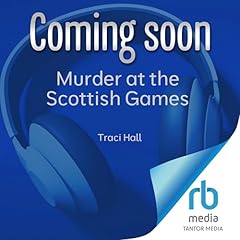 Murder at the Scottish Games Audiolibro Por Traci Hall arte de portada