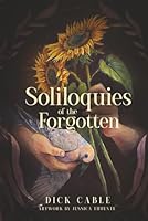 Soliloquies of the Forgotten: A Compilation of Narrative Poems 1968745297 Book Cover