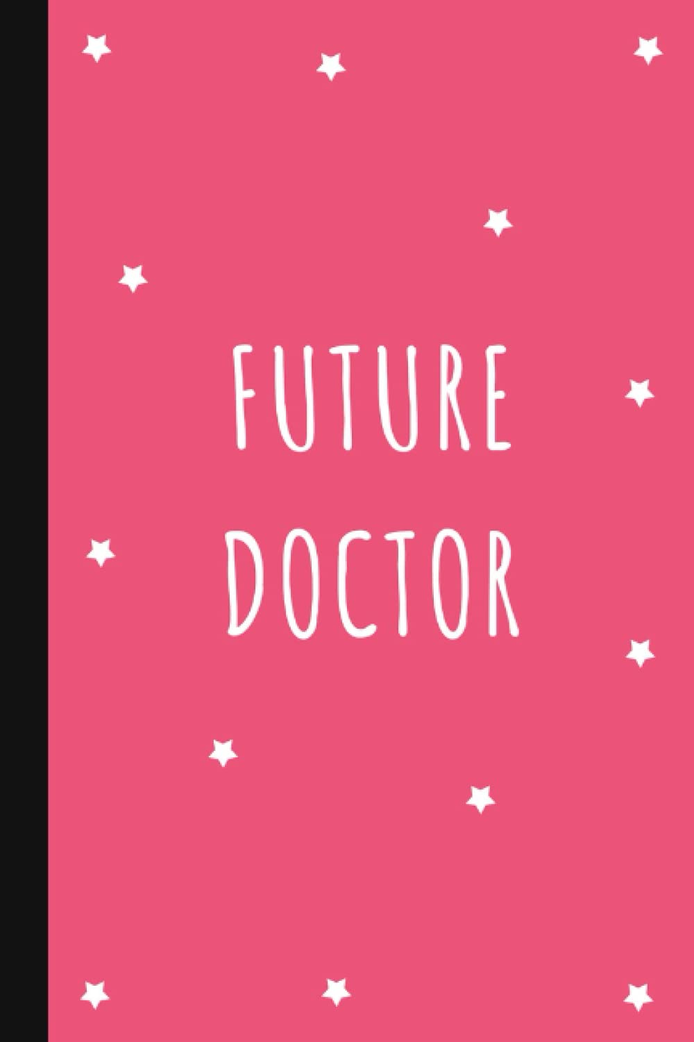 Future Doctor: Lined Notebook Journal for Medical Students | Doctor Gifts