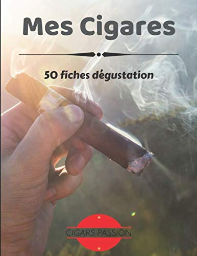 Télécharger Mes Cigares: Carnet de dégustation à compléter / 8.5 x 11 pouces / 100 pages / indispensable pour PDF Ebook En Ligne