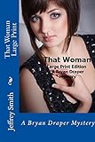 That Woman Large Print: A Bryan Draper Mystery - Jeffrey Smith 