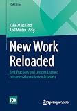 New Work Reloaded: Best Practices und Lessons Learned zum menschzentrierten Arbeiten