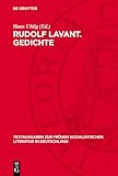 Rudolf Lavant. Gedichte: DE (Textausgaben zur frühen sozialistischen Literatur in Deutschland, 6) - Herausgeber: Hans Uhlig Vorwort: Manfred Häckel 