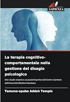 La terapia cognitivo-comportamentale nella gestione del disagio psicologico: Uno studio empirico sui pazienti ipertesi del Centro Sanitario dell'Università Obafemi Awolowo (Italian Edition) 6208779375 Book Cover