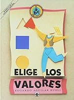 ELIGE LOS VALORES 9684612109 Book Cover