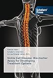 Sickle Cell Disease: Bio-marker Assay for Developing Treatment Options