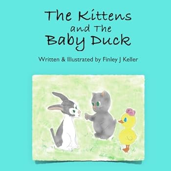 Paperback The Kittens and The Baby Duck (Mikey, Greta & Friends) Book