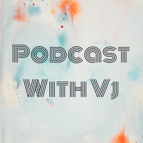 Podcast With Vj Podcast Por Vj Sisodiya arte de portada