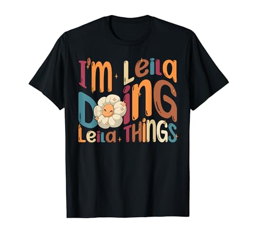 I'm Leila Doing Leila Things Funny Groovy Retro Leila Camiseta