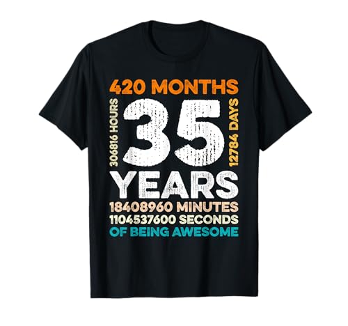 35 Years Old 420 Months Of Being Awesome 35th Birthday Gifts Camiseta