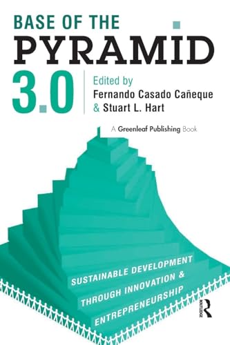 Base of the Pyramid 3.0: Sustainable Development through Innovation and Entrepreneurship