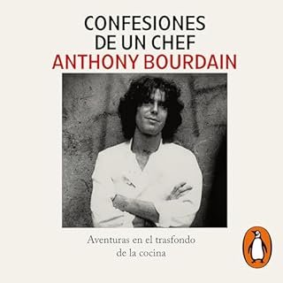 Confesiones de un chef [Kitchen Confidential] Audiobook By Anthony Bourdain, Irvine Welsh, María Schjaer Gonzál
