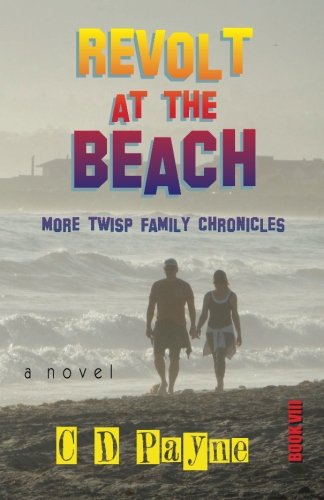 Revolt at the Beach: More Twisp Family Chronicles