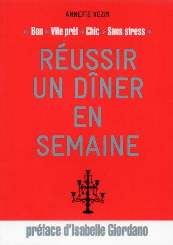 Réussir un diner en semaine