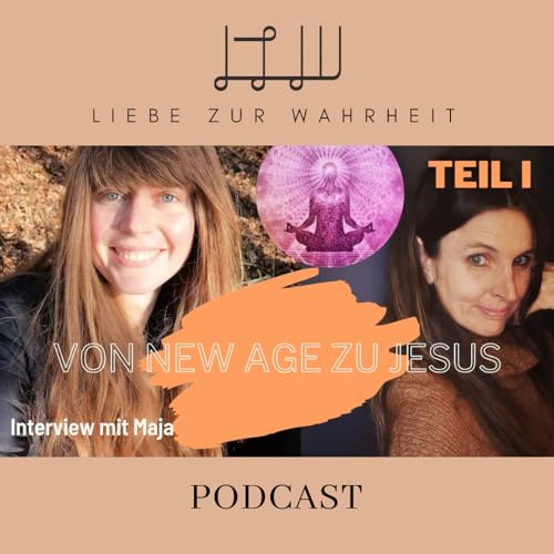 Lüge und Gefahr von NEW AGE | SPIRITUALITÄT | ESOTERIK - Unser Weg zu JESUS CHRISTUS Teil I