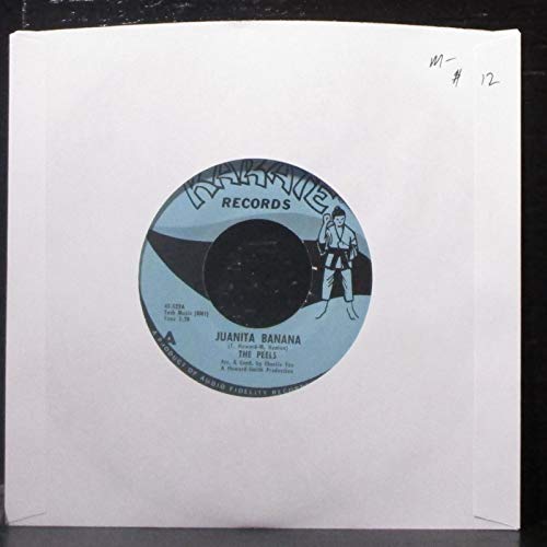 The Peels - Juanita Banana / Fun - 7" Vinyl 45 Record