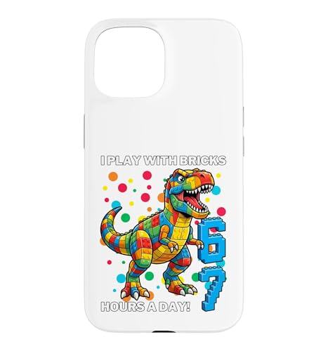I Play With Bricks 6 7 Hours Per Day Dino T�V���c �X�}�z�P�[�X iPhone 15 �p