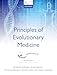 Principles of Evolutionary Medicine