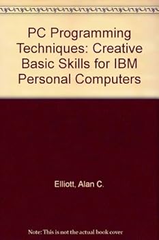 Paperback PC Programming Techniques: Creative Basic Skills for IBM Personal Computers Book