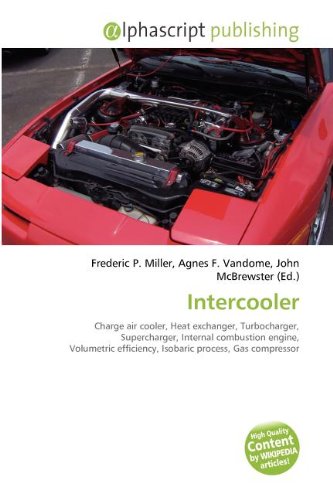 Intercooler: Charge air cooler, Heat exchanger, Turbocharger, Supercharger, Internal combustion engine, Volumetric efficiency, Isobaric process, Gas compressor