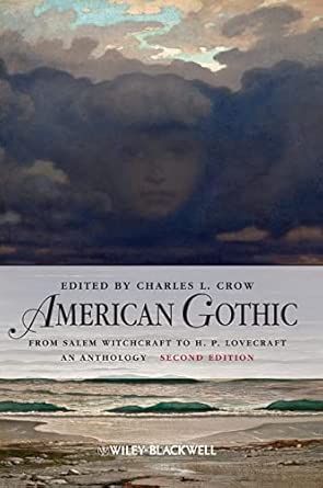 American Gothic: An Anthology from Salem Witchcraft to H. P. Lovecraft 2nd Edition-Wow! eBook