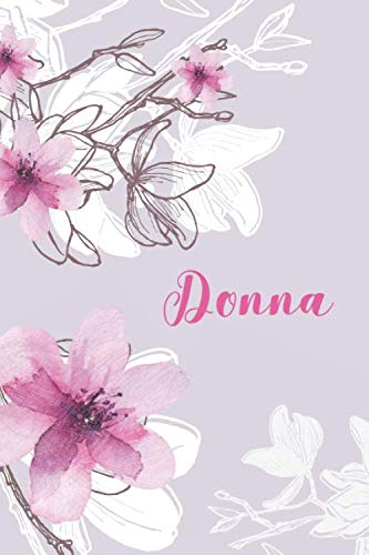 Donna: Custom Name Lined Notebook Journal - Personalized Gift for Women & Girls (Pink Flowers Edition)