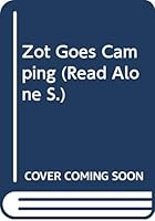 Zot Goes Camping 0670850071 Book Cover