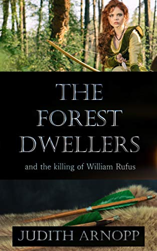 The Forest Dwellers: and the killing of William