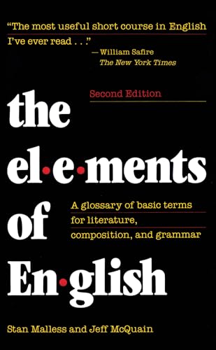 The Elements Of English: A Glossary Of Basic Terms For Literature, Composition, And Grammar