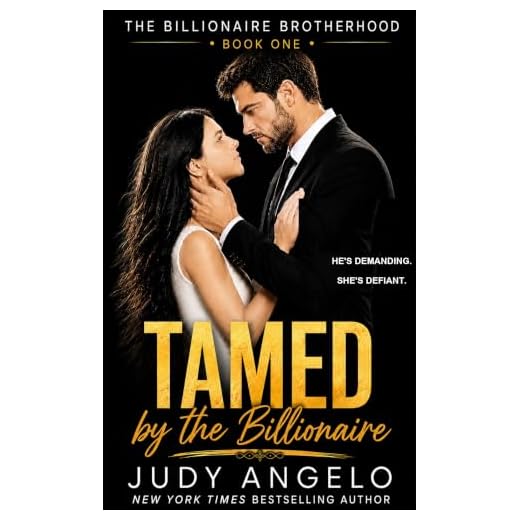 Tamed by the Billionaire (Roman's Story): Billionaires Noble & Bold (The BAD BOY BILLIONAIRES Series Book 1)