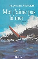 Moi j'aime pas la mer 271581500X Book Cover