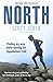 Produktbild North: Finding My Way While Running the Appalachian Trail