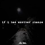  If I Had Another Chance