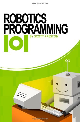 Robotics Programming 101: A Simple Guide to Programming Robots: Preston ...