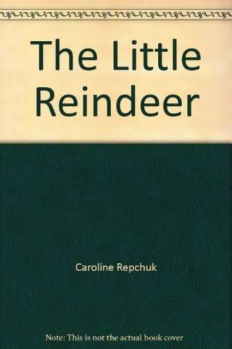 The Little Reindeer 0545330122 Book Cover