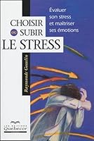 Choisir ou subir le stress 2764009267 Book Cover