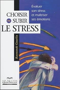 Paperback Choisir ou subir le stress [French] Book