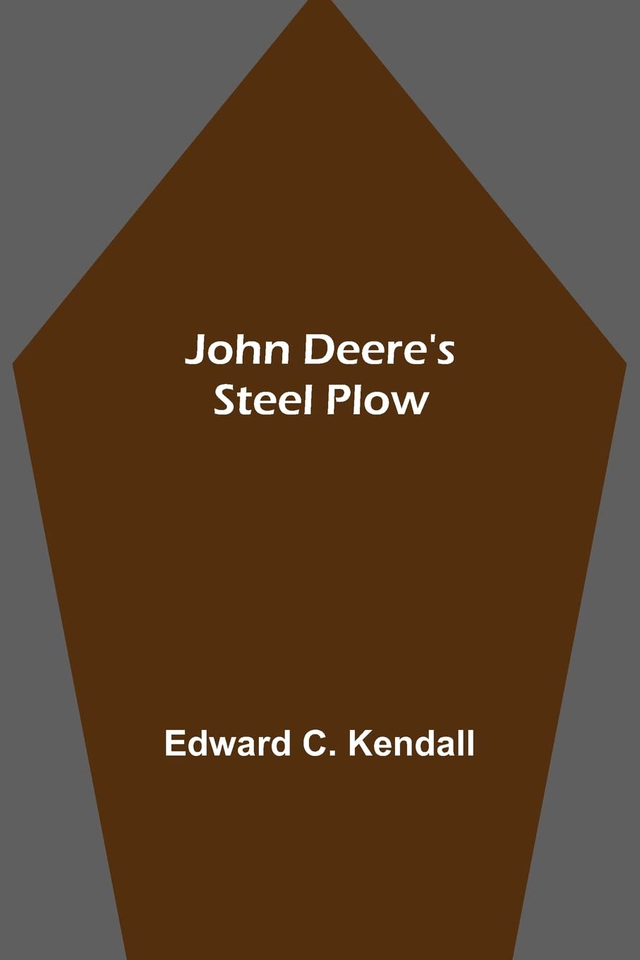 John Deere's Steel Plow