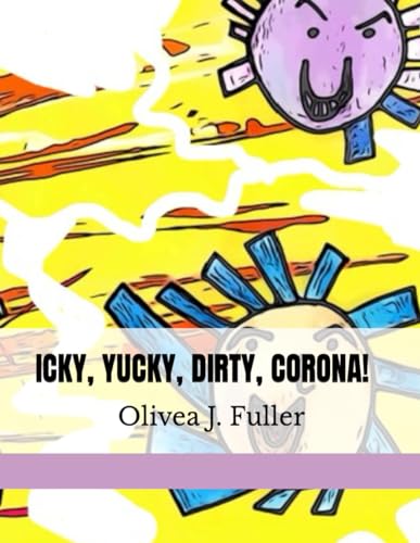 Icky, Yucky, Dirty, Corona!