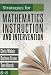 Strategies for Mathematics Instruction and Intervention, 6-8 (Implement an RTI framework to improve your mathematics program)