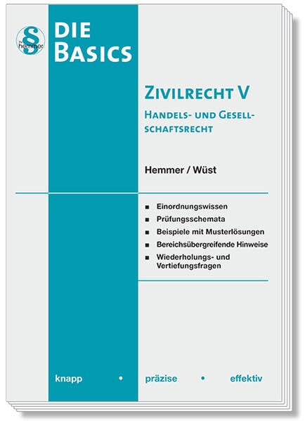 Die Basics Zivilrecht V Handels- und Gesellschaftsrecht: knapp - präzise - effektiv