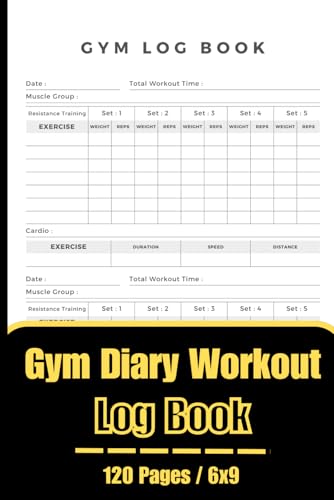c: Gym Weight Lifting Log Book & Workout Journal for Men and Women, Exercise Notebook & Fitness Logbook for Personal Training, Stay on Track & Get ... Tracking Your Gains - 120 Pages, 6x9 Inches