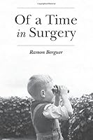 Of a Time in Surgery 1515158187 Book Cover